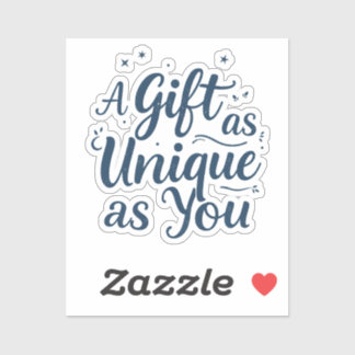 Ein Geschenk so einzigartig wie du Aufkleber