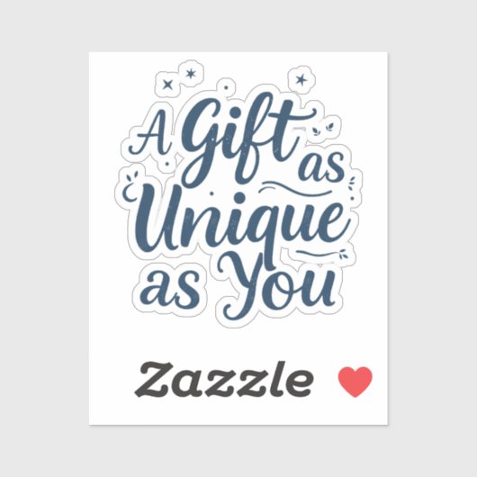 Ein Geschenk so einzigartig wie du Aufkleber (Blatt)