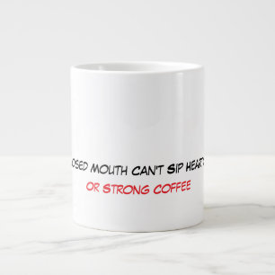 Ein geschlossener Mund kann keinen herzhaften Tee Jumbo-Tasse