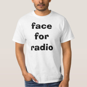 ein Gesicht für Radio T-Shirt