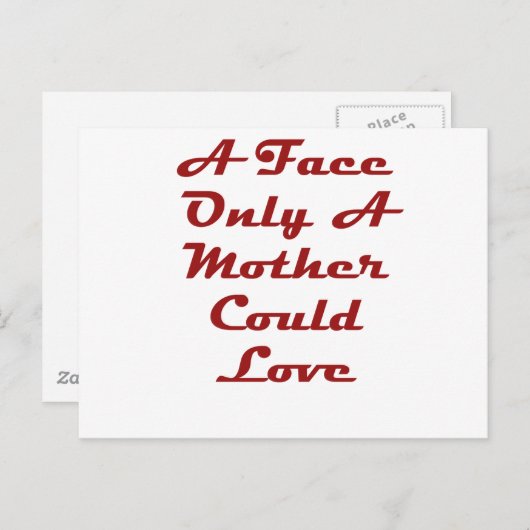 Ein Gesicht, nur eine Mutter könnte Liebe haben Postkarte (Vorne/Hinten)