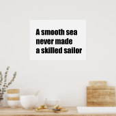 Ein glattes Meer hat nie zu einem erfahrenen Segle Poster (Küche)