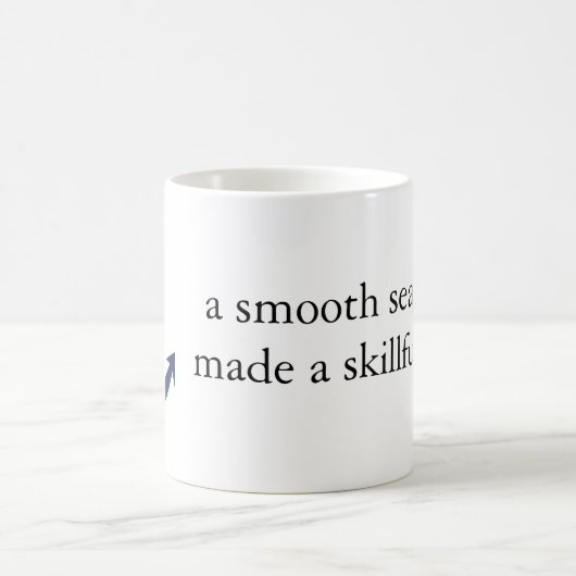 "ein glattes Meer Tasse nie machte eines (Mittel)