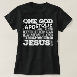 Ein Gott-apostolisches Lied T-Shirt