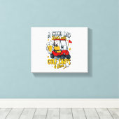 Ein Gott Tag beginnt mit Golf Carts Leinwanddruck (Insitu (Holzboden))