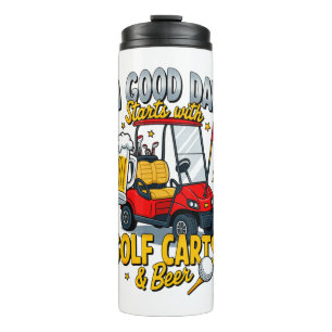 Ein Gott Tag beginnt mit Golf Carts Thermosbecher