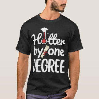 Ein Grad Heißer - Lustiger Abschluss T-Shirt