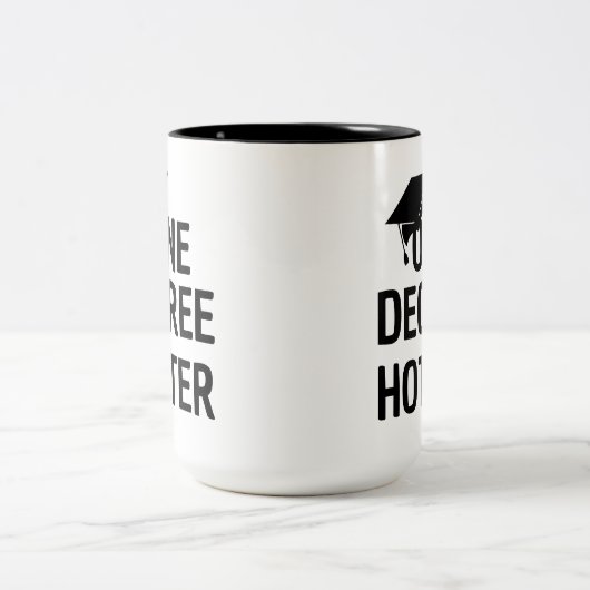 Ein Grad Hotter Funny High School Abschluss Zweifarbige Tasse (Mittel)