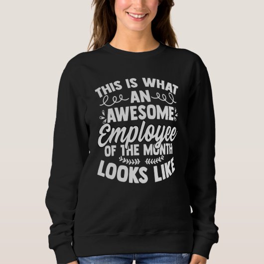 Ein großartiger Mitarbeiter des Monats Arbeiter Mi Sweatshirt (Vorderseite)