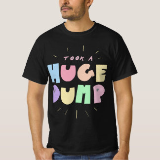 EIN GROSSER DUMP-T - SHIRT