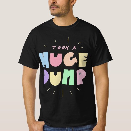 EIN GROSSER DUMP-T - SHIRT (Vorderseite)