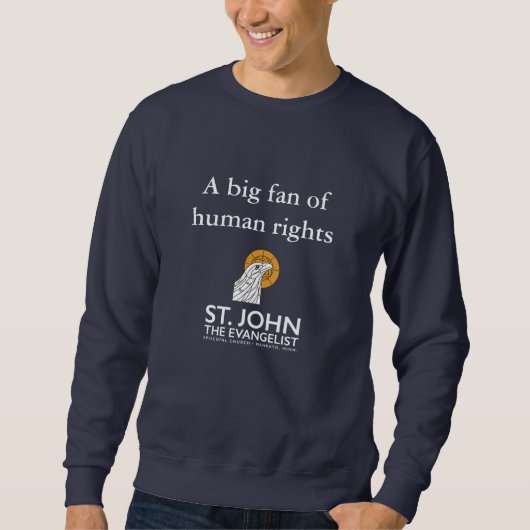 Ein großer Fan der Menschenrechte Sweatshirt (Vorderseite)