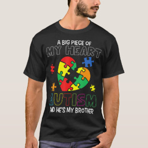 Ein großes Stück Herz hat Autismus, er ist mein Br T-Shirt