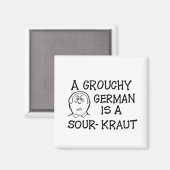 Ein Grouchy German ist ein Sour-Kraut-Magnet Magnet (Vorderseite/Rückseite)