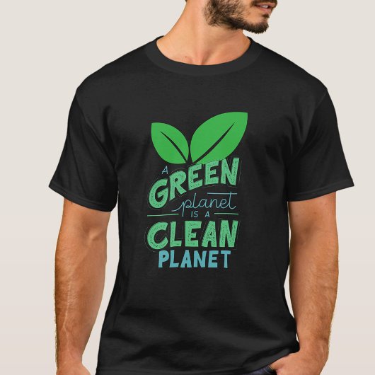 Ein grüner Planet ist sauberer Planet, KLIMAWANDEL T-Shirt