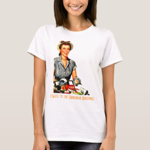 Ein Gruß zur Surburban Hausfrau T-Shirt