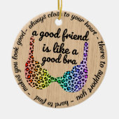 Ein guter Freund ist wie ein Bra-Funny-Geschenk Keramik Ornament (Vorne)