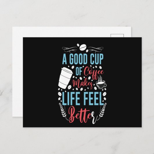 Ein guter Kaffee macht das Leben besser Postkarte (Vorne/Hinten)