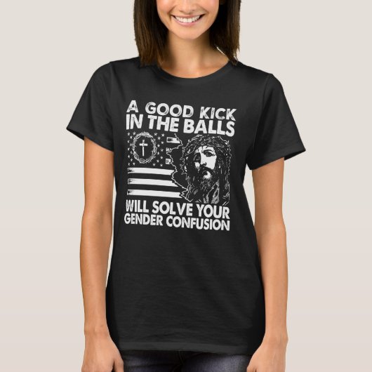 Ein guter Kick in den Ballen wird Ihr Gender Co lö T-Shirt (Vorderseite)