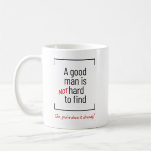 Ein guter Mann ist nicht schwer zu finden, Witz Kaffeetasse