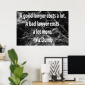 Ein guter Rechtsanwalt kostet Poster (Heimbüro)