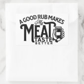 Ein guter Rub macht meinen Fleischgeschmack besser Rechteckiger Aufkleber (Tasche)