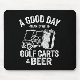 Ein guter Tag beginnt mit Golf Carts und Bier Funn Mousepad