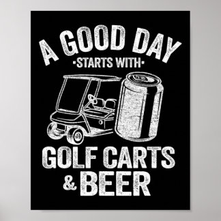 Ein guter Tag beginnt mit Golf Carts und Bier Funn Poster