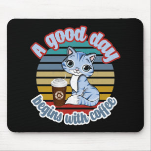 Ein guter Tag beginnt mit Kaffee Chat-Lieben Kaf Mousepad