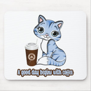 Ein guter Tag beginnt mit Kaffee   Katzen und Kaff Mousepad