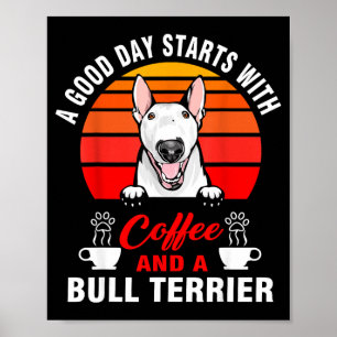 Ein guter Tag beginnt mit Kaffee und einem Bullter Poster