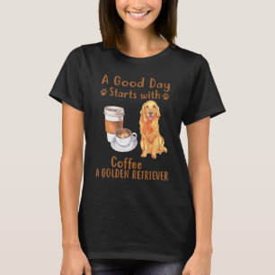 Ein guter Tag beginnt mit Kaffee und einem goldene T-Shirt