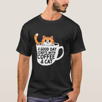 Ein guter Tag beginnt mit Kaffee und Katze Lustige T-Shirt