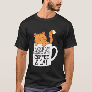 Ein guter Tag beginnt mit Kaffee und lustigen Katz T-Shirt