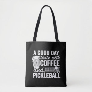 Ein guter Tag beginnt mit Kaffee und Pickleball Tasche