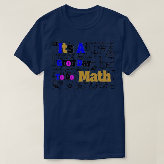 ein guter Tag für Mathematik 67 T-Shirt (Design vorne)