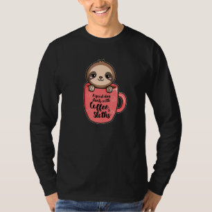 Ein guter Tag mit Kaffee und Schlampe-Kaffee T-Shirt