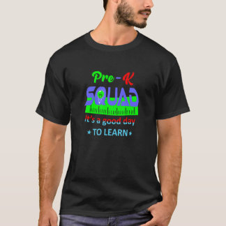 Ein guter Tag Pre K Squad Rückkehr zur Schule Leh T-Shirt