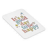 Ein guter Tag, um glücklich zu sein Magnet (Rechte Seite)