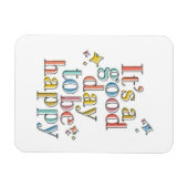 Ein guter Tag, um glücklich zu sein Magnet (Horizontal)