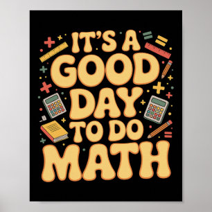 Ein guter Tag, um Mathe-Lehrer-Liebhaber Schule St Poster