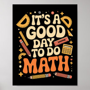 Ein guter Tag, um Mathe-Lehrer-Liebhaber Schule St Poster
