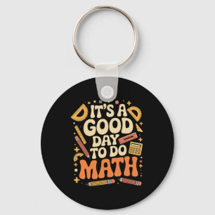 Ein guter Tag, um Mathe-Lehrer-Liebhaber Schule St Schlüsselanhänger