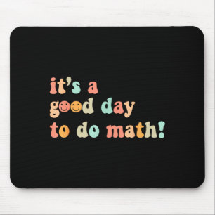 Ein guter Tag, um Mathematiklehrer zurück zur Schu Mousepad