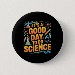 Ein guter Tag, um Wissenschaftslehrer-Liebhaber-Sc Button