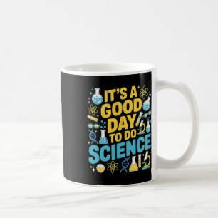 Ein guter Tag, um Wissenschaftslehrer-Liebhaber-Sc Kaffeetasse