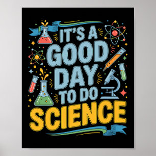 Ein guter Tag, um Wissenschaftslehrer-Liebhaber-Sc Poster