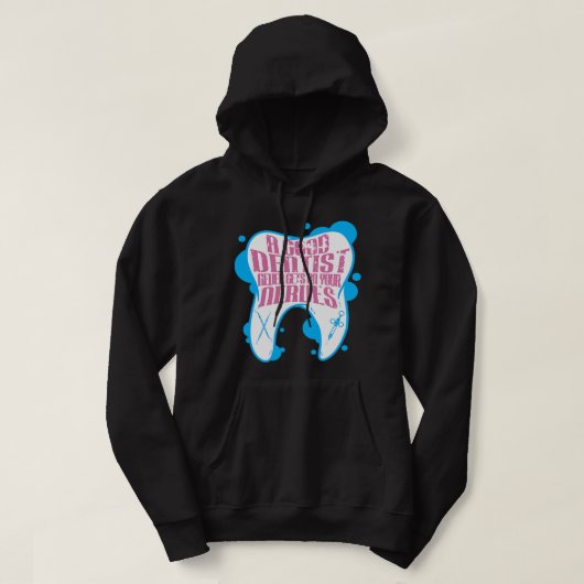 Ein guter Zahnarzt bekommt nie seinen NervenFunny  Hoodie (Design vorne)