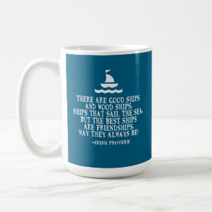 Ein gutes Schiff wird durch einen irischen Freunds Kaffeetasse