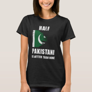 Ein halber Pakistaner ist besser als kein lustiges T-Shirt